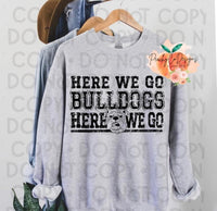 Here we go bulldogs print RTS week of 7/24