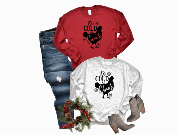 Its Cold As Cluck