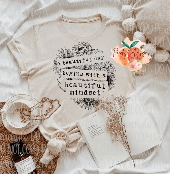 A beautiful day begins with a beautiful mindset NW