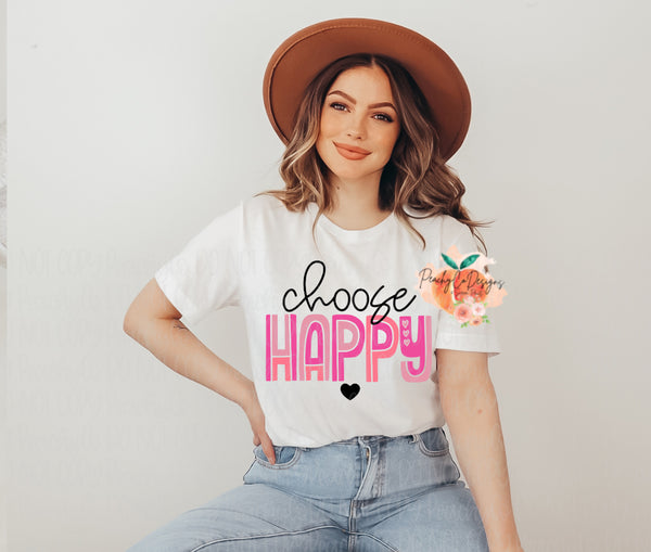 Choose happy DTF 03.07
